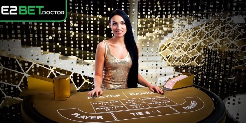 Baccarat E2bet - Nền Tảng Cá Cược Đáng Trải Nghiệm 3 Các cửa cược trong baccarat E2bet