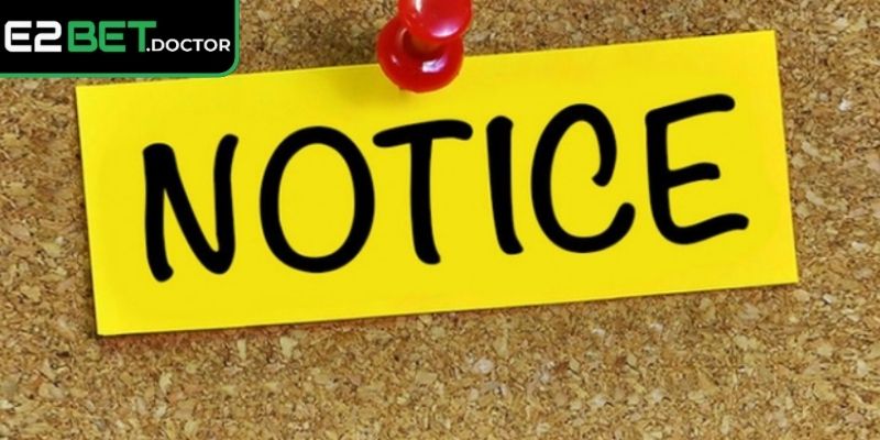 Đăng Ký E2bet 3 Một số lưu ý khi khách hàng tiến hành đăng ký e2bet