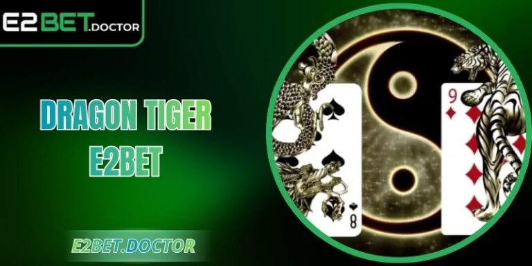 Dragon Tiger E2bet - Cược Tốc Độ, Dễ Hiểu, Dễ Thắng 2 Dragon Tiger E2bet - Cược Tốc Độ, Dễ Hiểu, Dễ Thắng
