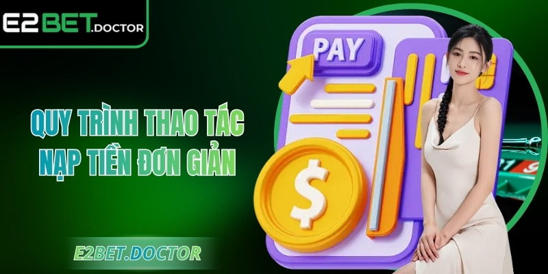 Quy trình thao tác nạp tiền đơn giản