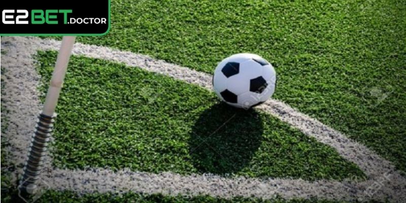 Kèo Góc E2bet – Phân Tích Chiến Thuật Và Tỷ Lệ Hiệu Quả 3 Nắm bắt yếu tố trận đấu giúp đọc biến động chính xác hơn