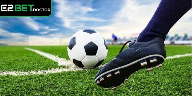 Kèo Handicap E2bet – Phân Tích Chuẩn Xác, Tỷ Lệ Hấp Dẫn 1 Kèo handicap E2bet phản ánh chuẩn xác sức mạnh hai đội
