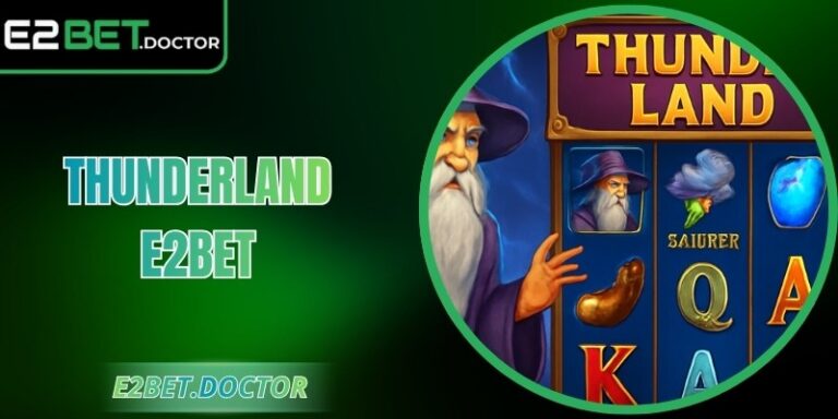 ThunderLand E2bet – Tựa Game Hấp Dẫn Từ Nhà Cái Uy Tín 4 ThunderLand E2bet – Tựa Game Hấp Dẫn Từ Nhà Cái Uy Tín