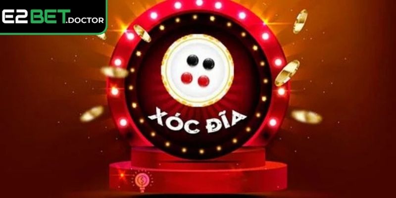 Kinh nghiệm khi bạn tham gia vào xóc đĩa E2bet